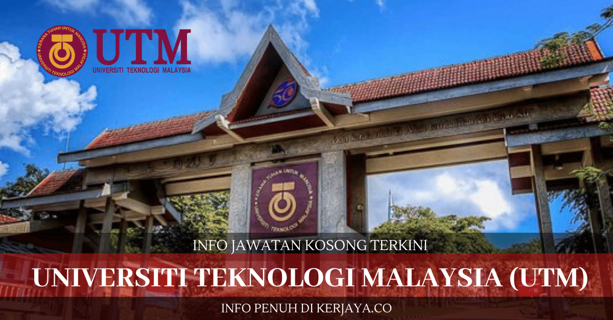 Universiti Teknologi Malaysia (UTM) • Kerja Kosong Kerajaan