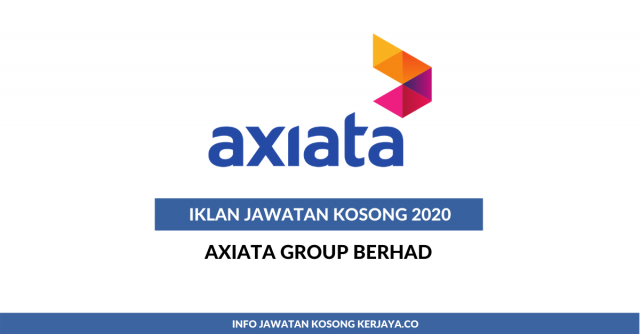 Axiata Group Berhad ~ Pelbagai Kekosongan Jawatan