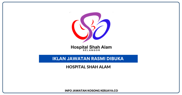 Hospital Shah Alam ~ Kekosongan Jawatan Personel MySTEP Telefonis