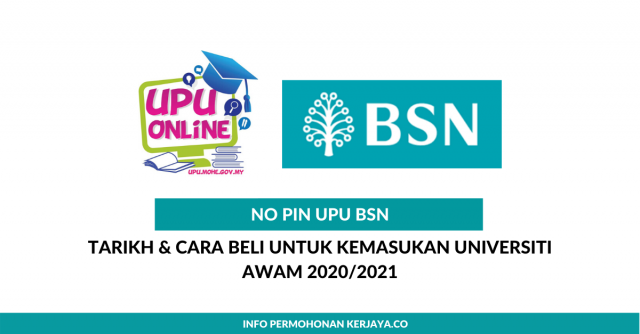 No Pin UPU BSN: Ini Tarikh Beli & Cara Beli Untuk Kemasukan Universiti Awam 2020/2021