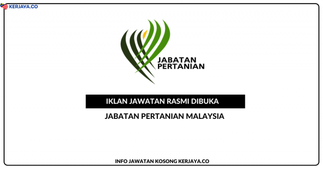 Jabatan Pertanian Malaysia ~ Jawatan Kosong Penolong Pegawai Pertanian Gred G5. 158 Kekosongan