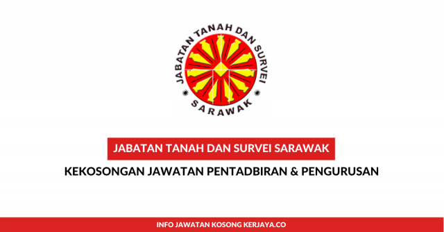Jabatan Tanah dan Survei Sarawak ~ Pegawai Tadbir, Peg.Perancang Bandar & Desa, Pen. Pentadbir Tanah & Pelbagai Jawatan