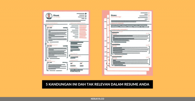 Permohonan Kerja 2020: 5 Kandungan Ini Dah Tak Relevan Dalam Resume Anda. Sila Buang