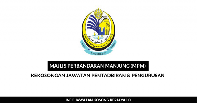 Majlis Perbandaran Manjung (MPM) ~ Kekosongan Pentadbiran & Pengurusan