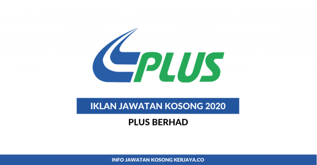 PLUS Berhad ~ Pelbagai Kekosongan Jawatan