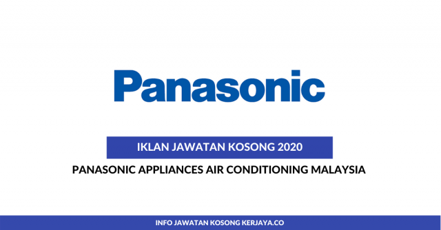 Panasonic Appliances Air Conditioning Malaysia ~ Pelbagai Kekosongan Jawatan