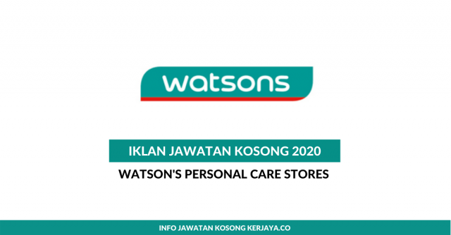 Temuduga Terbuka Watson’s Personal Care Stores ~ Pembantu Pelanggan, Penasihat Kecantikan, Penyelia & Pembantu Penyelia