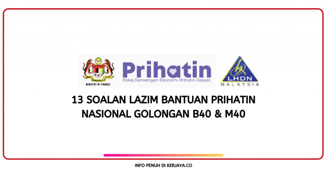 13 Soalan Lazim Bantuan Prihatin Nasional Yang Anda Perlu Tahu Sebelum Kemukakan Permohonan Anda