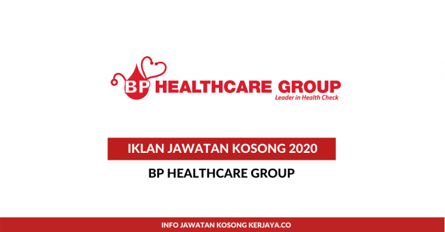 BP Healthcare Group ~ Medical Officer, Account Executive & Pelbagai Jawatan Lain