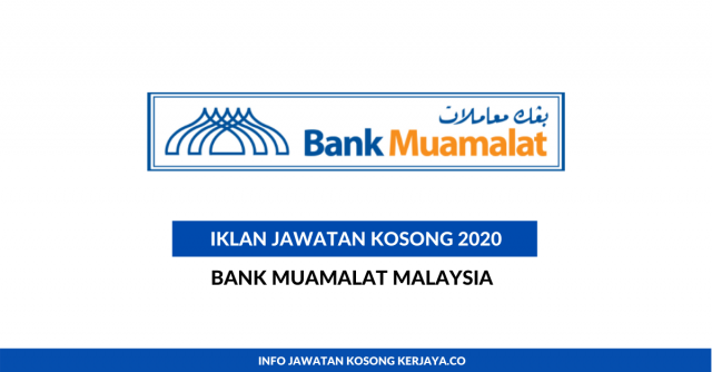 Bank Muamalat Malaysia ~ Pelbagai Kekosongan Jawatan