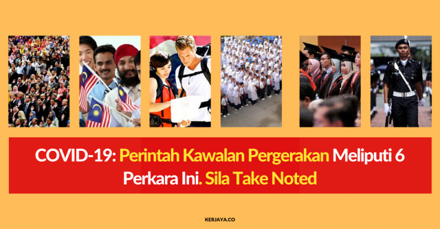 COVID-19: Perintah Kawalan Pergerakan Meliputi 6 Perkara Ini. Sila Take Noted