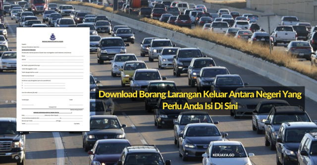 Ini Contoh Borang Larangan Keluar Antara Negeri Yang Perlu Anda Isi. Download Borang Di Sini