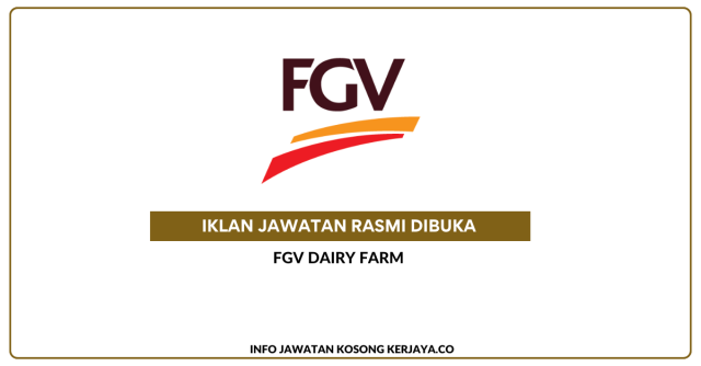 FGV Dairy Farm ~ Kekosongan Jawatan Sales Executive