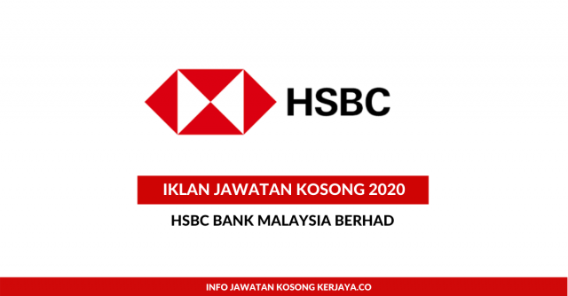 HSBC Bank Malaysia Berhad ~ Pelbagai Kekosongan Jawatan 2020