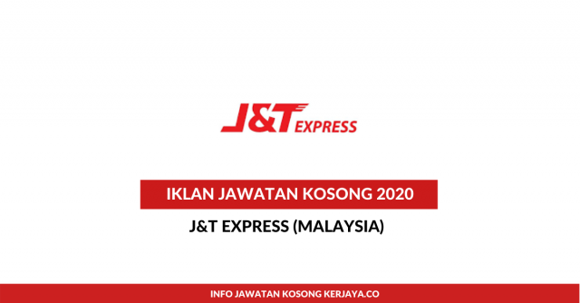 J&T Express (Malaysia) ~ Pelbagai Kekosongan Jawatan