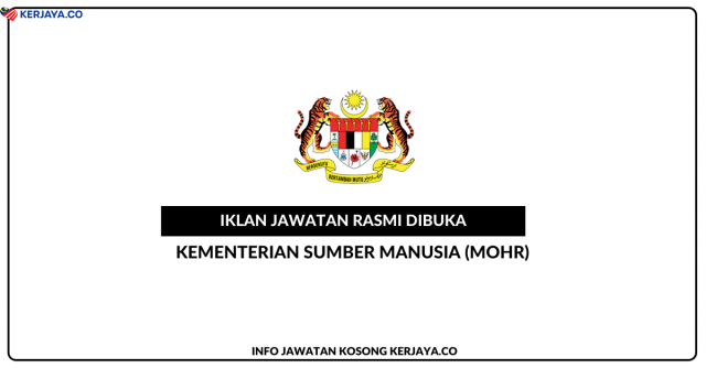 Kementerian Sumber Manusia ~ Kekosongan Jawatan Penyelia Asrama Gred N19