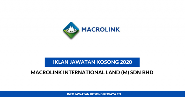Macrolink International Land (M)~Pelbagai Kekosongan Jawatan