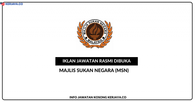 Majlis Sukan Negara Malaysia (MSN) ~ Jawatan Kosong Personel MySTEP Pembantu Awam