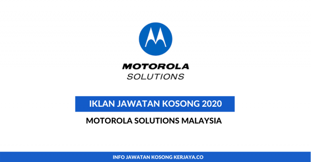 Motorola Solutions Malaysia ~ Pelbagai Kekosongan Jawatan