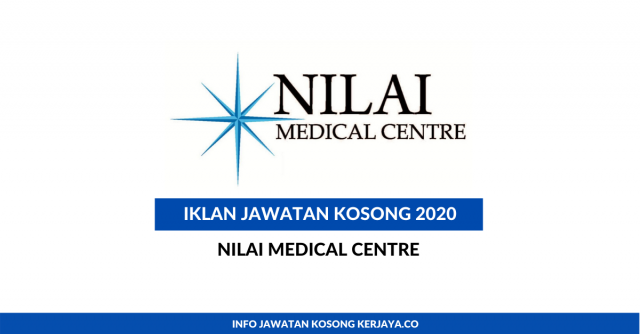 Nilai Medical Centre~Pelbagai Kekosongan Jawatan