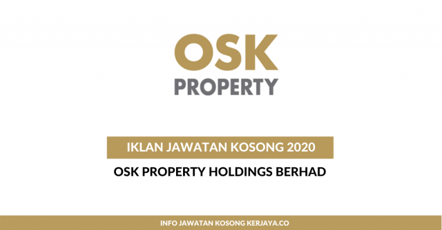 OSK Property Holdings Berhad ~ Pelbagai Kekosongan Jawatan