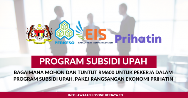 Bantuan Prihatin: Program Subsidi Upah RM600 Kekal, Dinaikkan Ke RM800 dan RM1200 Sebulan Bagi Membantu Pekerja dan Majikan