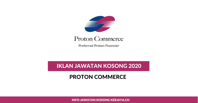 Proton Commerce ~ Eksekutif Pemasaran, Akauntan & Pelbagai Jawatan
