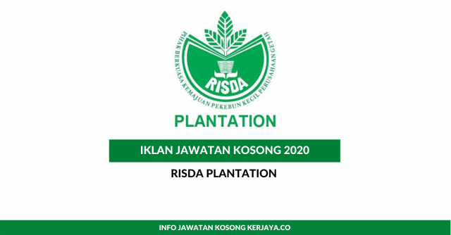 RISDA Plantation ~Kekosongan Jawatan Baru 2020