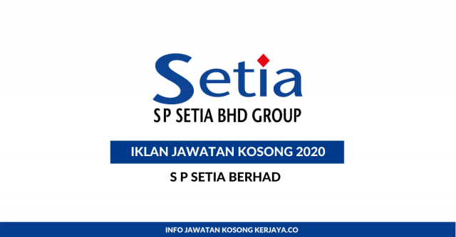 S P Setia Berhad ~ Receptionist & Pelbagai Jawatan