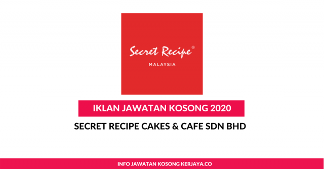 Secret Recipe Cakes & Cafe ~ Pelbagai Kekosongan Jawatan