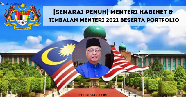 [Senarai Penuh] Menteri Kabinet & Timbalan Menteri Beserta Portfolio Untuk Rujukan Sesi Temuduga Kerja Kerajaan Nanti