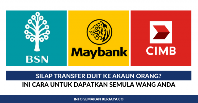 Silap Transfer Duit Ke Akaun Orang? Ini Cara Untuk Dapatkan Semula Wang Anda