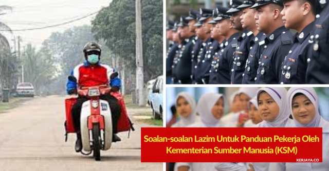 Soalan-soalan Lazim Untuk Panduan Pekerja Oleh Kementerian Sumber Manusia (KSM)