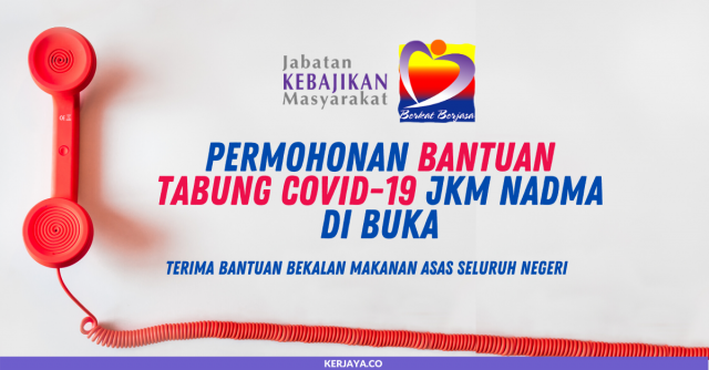 Permohonan Bantuan Tabung COVID-19 JKM NADMA Di Buka. Terima Bantuan Bekalan Makanan Asas Seluruh Negeri
