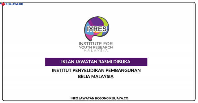 Institut Penyelidikan Pembangunan Belia Malaysia (IYRES) ~ Jawatan Kosong Penolong Eksekutif Komunikasi Korporat Gred S5
