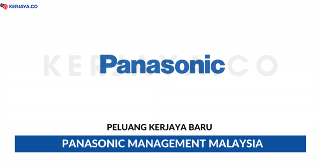 Panasonic Manufacturing Malaysia Berhad ~ Pelbagai Kekosongan Jawatan