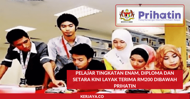 Pelajar Tingkatan Enam, Diploma dan Setara Kini Layak Terima RM200 dibawah PRIHATIN