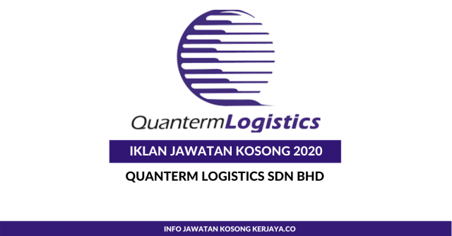 Quanterm Logistics ~ Pelbagai Kekosongan Jawatan
