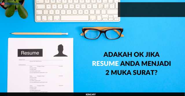 Adakah Ok Jika Resume Anda Menjadi 2 Muka Surat?