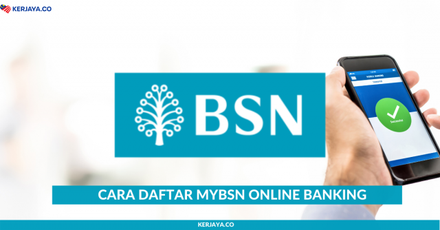 Cara Daftar MyBSN Online Banking 2020 Yang Ramai Pengguna Tak Tahu