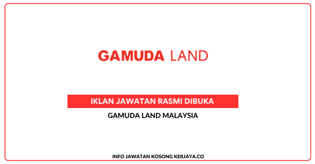 Gamuda Land Malaysia ~ Kekosongan Jawatan Officer – Customer Service