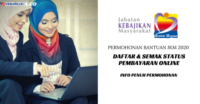 Permohonan Bantuan JKM 2020: Daftar & Semak Status Pembayaran Online