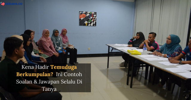 Ingin Menonjol Dalam Temuduga Berkumpulan? Ini 6 Contoh Soalan Dan Jawapan Yang Selalu Di Tanya