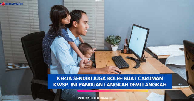 Cara Buat Caruman KWSP Bagi Yang Bekerja Sendiri. Langkah Demi Langkah