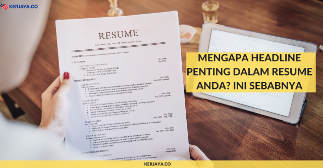 Mengapa Headline Sangat Penting Dalam Resume? Ini Sebabnya