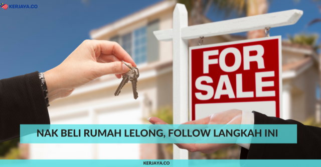 Nak Beli Rumah Lelong, Follow Langkah Mudah Ini