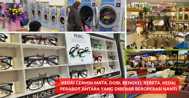 Pusat Beli-Belah, Kedai Cermin Mata, Dobi, Bengkel Kereta & Motosikal Antara Yang Dibenarkan Beroperasi Bermula 4 Mei 2020