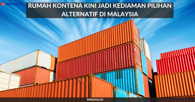 Rumah Kontena Kini Jadi Kediaman Pilihan Alternatif Di Malaysia