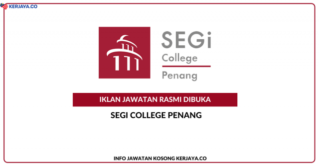 SEGi College ~ Pelbagai Kekosongan Jawatan