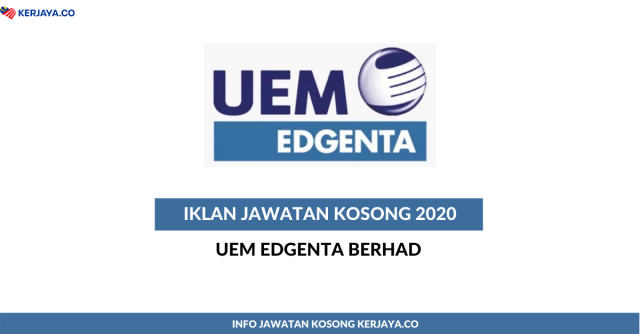 UEM Edgenta Berhad ~ Pelbagai Jawatan Ditawarkan Ambilan 2020